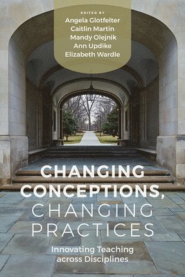 Changing Conceptions, Changing Practices 1