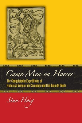 Stan Hoig - Came Men on Horses, Häftad