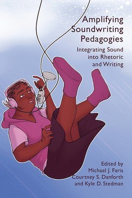 Amplifying Soundwriting Pedagogies 1