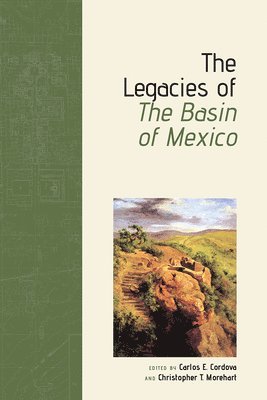 bokomslag The Legacies of The Basin of Mexico