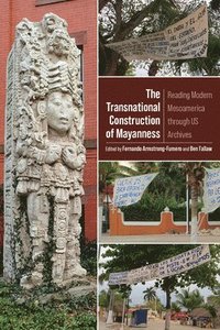 bokomslag The Transnational Construction of Mayanness