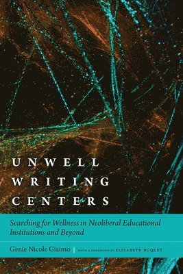 bokomslag Unwell Writing Centers