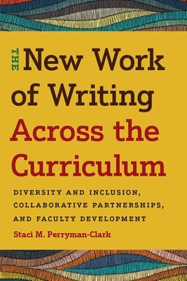 bokomslag New Work of Writing Across the Curriculum