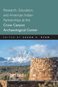 bokomslag Research, Education and American Indian Partnerships at the Crow Canyon Archaeological Center