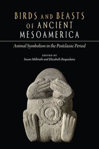 bokomslag Birds and Beasts of Ancient Mesoamerica