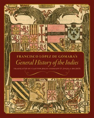 bokomslag Francisco Lpez de Gmara's General History of the Indies