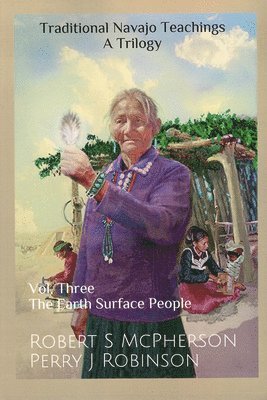 Robert S. McPherson, Perry Juan Robinson - Traditional Navajo Teachings, Häftad
