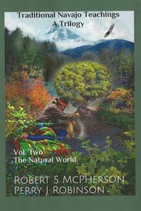 bokomslag Traditional Navajo Teachings: The Natural World Volume 2