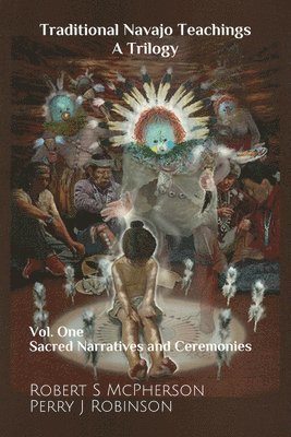 Robert S. McPherson, Perry Juan Robinson - Traditional Navajo Teachings, Häftad