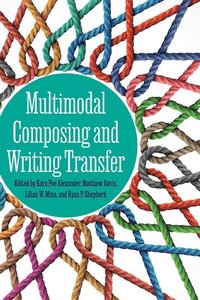 bokomslag Multimodal Composing and Writing Transfer
