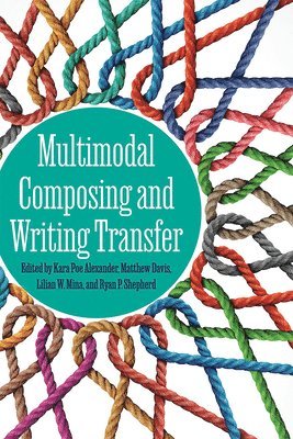 bokomslag Multimodal Composing and Writing Transfer