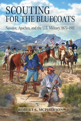 Robert S. McPherson - Scouting for the Bluecoats, Häftad