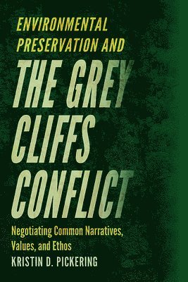 Environmental Preservation and the Grey Cliffs Conflict: Negotiating Common Narratives, Values, and Ethos 1
