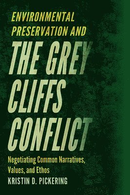 Environmental Preservation and the Grey Cliffs Conflict 1