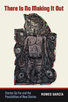 Romeo García, Romeo Garcia - There Is No Making It Out, Inbunden