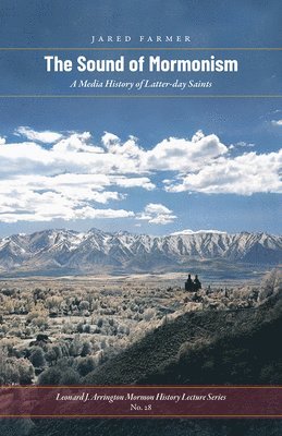 Jared Farmer - Sound of Mormonism, Häftad
