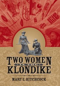 bokomslag Two Women in the Klondike