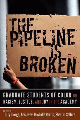 Orly Clerge, Asia Ivey, Michelle Harris, Sherrill Lanette Sellers - Pipeline Is Broken, Inbunden