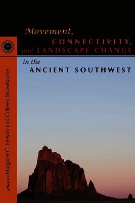 Movement, Connectivity, and Landscape Change in the Ancient Southwest