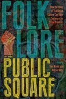 Andrea Kitta - Folklore in the Public Square, Häftad