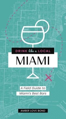 Drink Like a Local: Miami 1