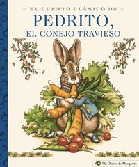 bokomslag El Cuento Clásico de Pedrito, El Conejo Travieso