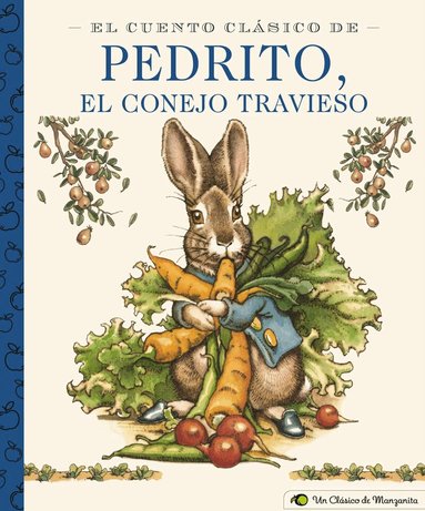 Beatrix Potter - Cuento Clásico De Pedrito, El Conejo Travieso, Inbunden