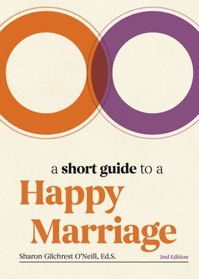 A Short Guide to a Happy Marriage, 2nd Edition 1