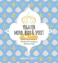 bokomslag Yoga for Mind, Body and   Spirit