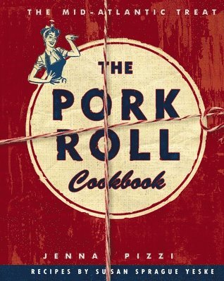 bokomslag The Pork Roll Cookbook