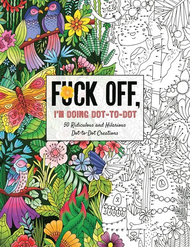 bokomslag Fuck Off, I'm Doing Dot-to-Dot