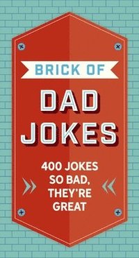bokomslag The Brick of Dad Jokes
