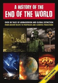 bokomslag A History of the End of the World