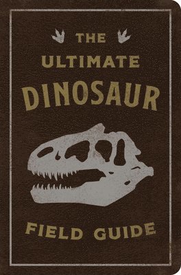 The Ultimate Dinosaur Field Guide 1