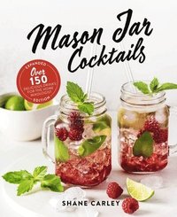 bokomslag Mason Jar Cocktails, Expanded Edition