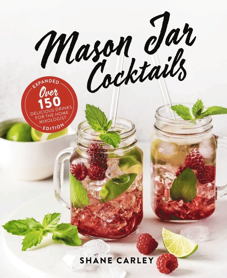 Mason Jar Cocktails, Expanded Edition