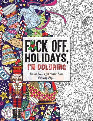Fuck Off, Holidays, I'm Coloring 1