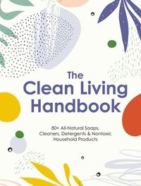 bokomslag The Clean Living Handbook