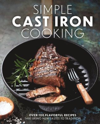 bokomslag Simple Cast Iron Cooking