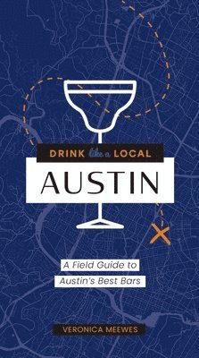 Drink Like a Local: Austin 1