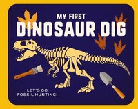 bokomslag My First Dinosaur Dig