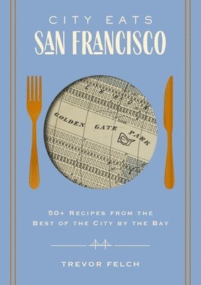 City Eats: San Francisco 1