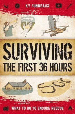 Ky Furneaux - Surviving the First 36 Hours, Häftad