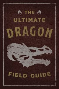 bokomslag The Ultimate Dragon Field Guide
