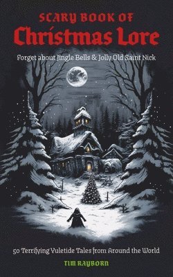 Scary Book of Christmas Lore