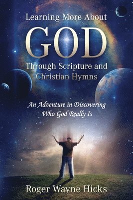 Learning More About God Through Scripture and Christian Hymns 1