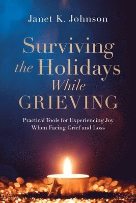 bokomslag Surviving the Holidays While Grieving