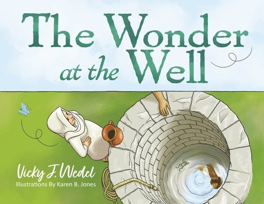 The Wonder at the Well 1