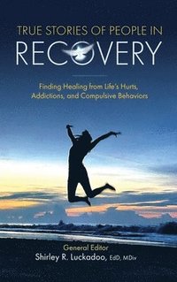 bokomslag True Stories of People in Recovery