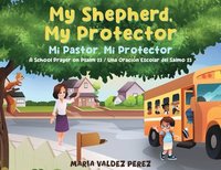 bokomslag My Shepherd, My Protector / Mi Pastor, Mi Protector
